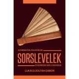 Sorslevelek - Az indiai p&aacute;lmalevelek &eacute;vezredes b&ouml;lcsess&eacute;ge - Luk&aacute;cs Zolt&aacute;n G&aacute;bor