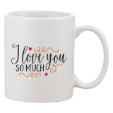 Cana alba personalizata &#039;I love you so much&#039;, INOVATIX&reg;. 330ml, Oem