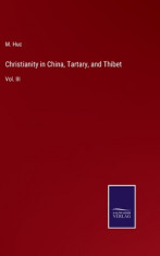 Christianity in China, Tartary, and Thibet: Vol. III foto