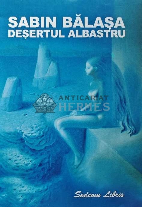 Desertul albastru - 2003 - Sabin Balasa (XD70)