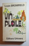 Vin ploile &ndash; Aut. Louis Bromfield, Trad. Ioana &amp; Vintilă Corbul, Ed. Univers, 1972