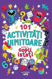 101 activitati uimitoare pentru copii isteti - Gareth Moore - Litera