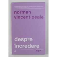 DESPRE INCREDERE de NORMAN VINCENT PEALE , 2018