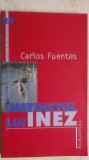 Carlos Fuentes - Instinctul lui Inez, 2002, Humanitas