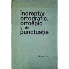 Indreptar ortografic, ortoepic si de punctuatie
