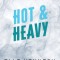 Hot &amp; Heavy