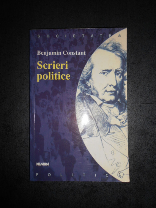 BENJAMIN CONSTANT - SCRIERI POLITICE