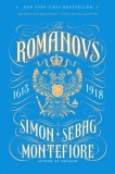 Carte Istorie Rusia The Romanovs 1613-1918 Engleza Simon Sebag Montefiore New York Times Bestseller