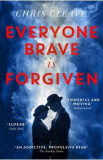 Everyone Brave Is Forgiven - Chris Cleave, 2016