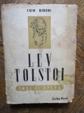Ion Biberi - Lev Tolstoi -Omul si Opera - Ed.1947 Cartea Rusa