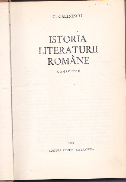 G. CALINESCU - ISTORIA LITERATURII ROMANE ( COMPENDIU )