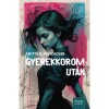 Gyerekkorom ut&aacute;n - Anitte B. Windecker