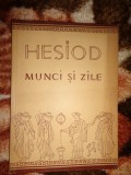 Hesiod - Munci si zile 85 pagini,an 1957