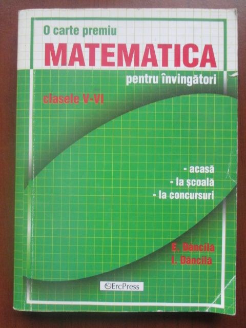 Matematica pentru invingatori clasele V-VI-I.Dancila, E. Dancila