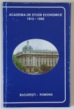 ACADEMIA DE STUDII ECONOMICE , 1913 - 1993 , 80 DE ANI DE INVATAMANT ECONOMIC SUPERIOR ROMANESC , 1993