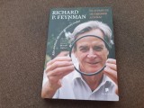 P8 RICHARD P. FEYNMAN CE-TI PASA TIE DE PARERILE ALTORA ? ALTE AVENTURI ALE UNUI PERSONAJ CIUDAT