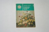 Pastrarea florilor taiate - Alexandrina Amariutei