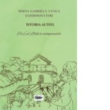 Istoria altfel. Din Evul Mediu in contemporaneitate - Doina Gabriela Vanca