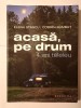 Elena Stancu; Cosmin Bumbuț - Acasă, pe drum: 4 ani teleleu