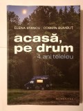 Elena Stancu; Cosmin Bumbuț - Acasă, pe drum: 4 ani teleleu