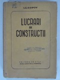 Lucrari de constructii , L. G. Osipov , 1954