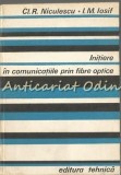 Cumpara ieftin Initiere In Comunicatiile Prin Fibre Optice - Cl.R. Niculescu, I.M. Iosif