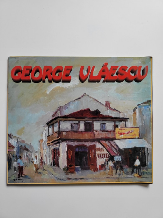 Catalog expozitie pictura George Vlaescu, Muzeul de Arta Craiova, 2009