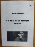 Cumpara ieftin SCARLAT CALLIMACHI - DIN ZORI SPRE ASFINTIT: AMINTIRI (BUCURESTI, 2018) [sublinieri cu pixul in text]