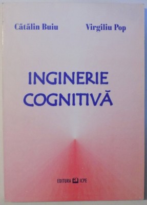 Inginerie cognitiva/ Catalin Buiu, Virgiliu Pop foto