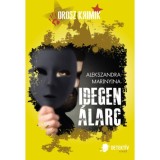 Idegen &aacute;larc - Alekszandra Marinyina