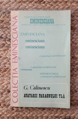 Avatarii Faraonului Tla - G. Calinescu foto