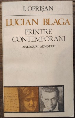 I. Oprisan - Blaga printre contemporani (Dialoguri adnotate) foto