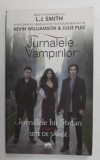 JURNALELE VAMPIRILOR , JURNALELE LUI STEFAN , SETE DE SANGE de L. J. SMITH VOL II , 2011