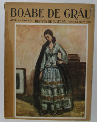 BOABE DE GRAU - REVISTA DE CULTURA , ANUL II , NR. 8-9 , AUGUST - SEPTEMBRIE , 1931 foto