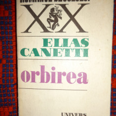 Orbirea - Elias Canetti ( colectia romanul secolului XX ) 613 pagini