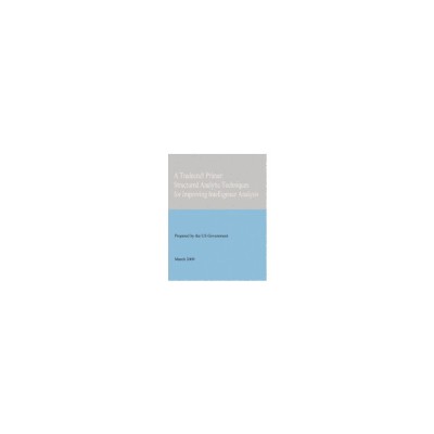 A Tradecraft Primer: Structured Analytic Techniques for Improving Intelligence Analysis foto