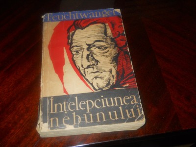 Lion Feuchtwanger - Intelepciunea nebunului Moartea transfigurarea lui Rousseau foto