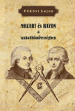 MOZART &eacute;s HAYDN a szabadkőművess&eacute;gben - Fők&ouml;vi Lajos