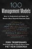 100+ Management Models: How to Understand and Apply the World&#039;s Most Powerful Business Tools