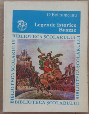 (C511) D. BOLINTINEANU - LEGENDE ISTORICE / BASME foto