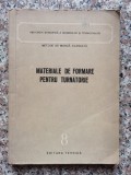 Materiale de Formare pentru Turnatorie - Colectiv, Tehnica, 1954, Romana, Carte Tehnica Turnatorie