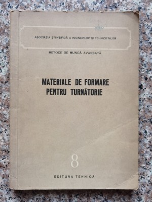 Materiale De Formare Pentru Turnatorie - Colectiv , A529 foto