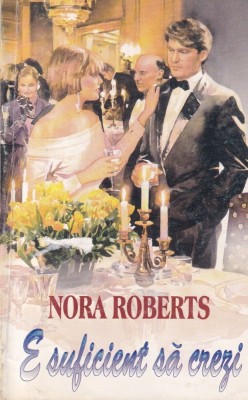 Nora Roberts - E suficient sa crezi (1995) foto