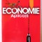 &quot;ECONOMIE Aplicatii&quot;, Editia V, 2005. A.S.E. Facultatea de Economie Generala