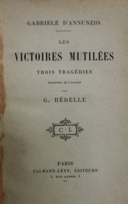 LES VICTOIRES MUTILEES , TROIS TRAGEDIES par GABRIELE D &amp;#039; ANNUNZIO , 1903 foto