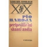 Pio Baroja - Peripetiile lui Shanti Andia (Editia: 1971)