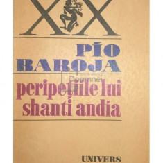 Pio Baroja - Peripețiile lui Shanti Andia (editia 1971)