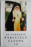 Ne vorbeste parintele Cleopa vol. 14 - Carte religioasa