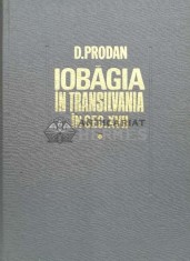 Iobagia in Transilvania in secolul al XVII-lea, vol. 1. Supusii - 1986 - D. Prodan (U129) foto