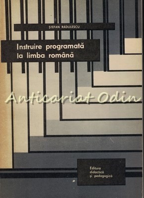 Instruire Programata La Limba Romana - S. Radulescu - Tiraj: 9020 Ex. foto